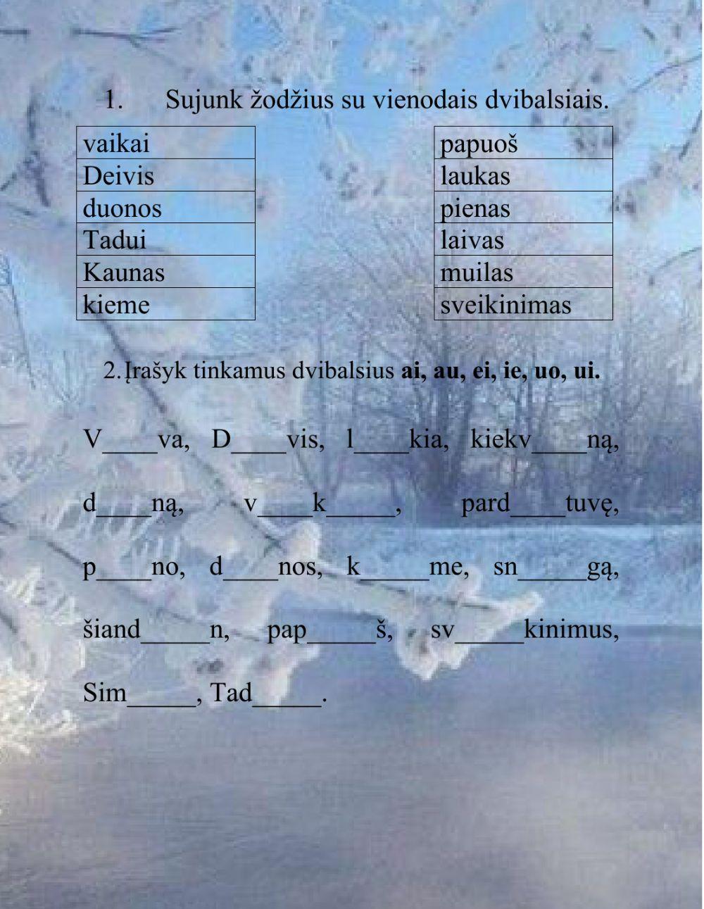 Dvibalsiai au, ai, ei, ie, uo, ui.