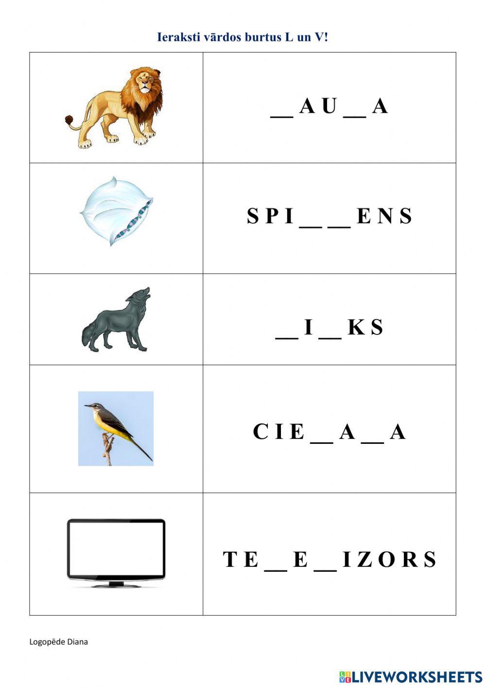 Ieraksti vārdos trūkstošos burtus L un V
