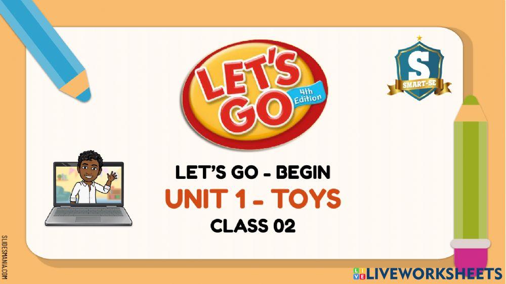 LG - Begin Unit 1 - Toys