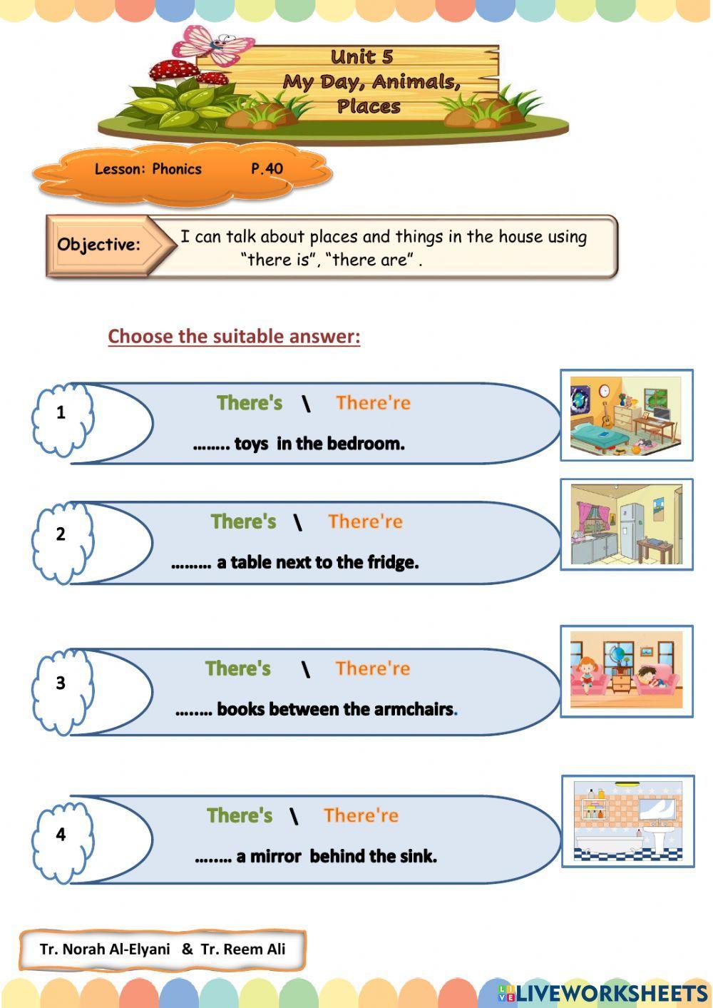 We Can4 U5 L4 I can talk about places and things in the house using“there is”, “there are” .