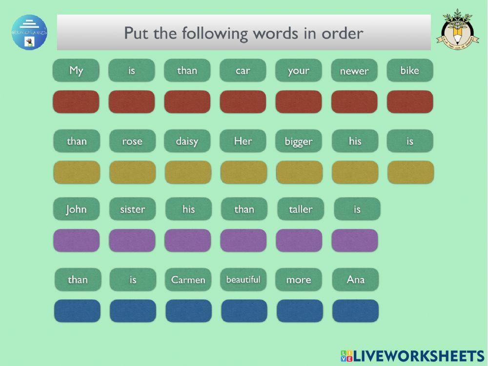 Order the words: Comparatives