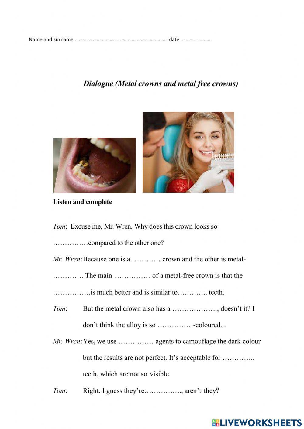 Listening Metal-free crowns and metal crowns