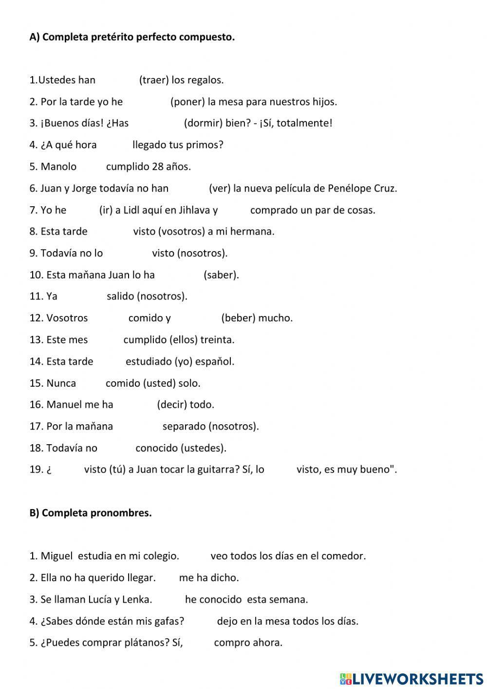 Pretérito perfecto compuesto + pronombres (me, te, le, nos, os, les, la, las, lo, los)