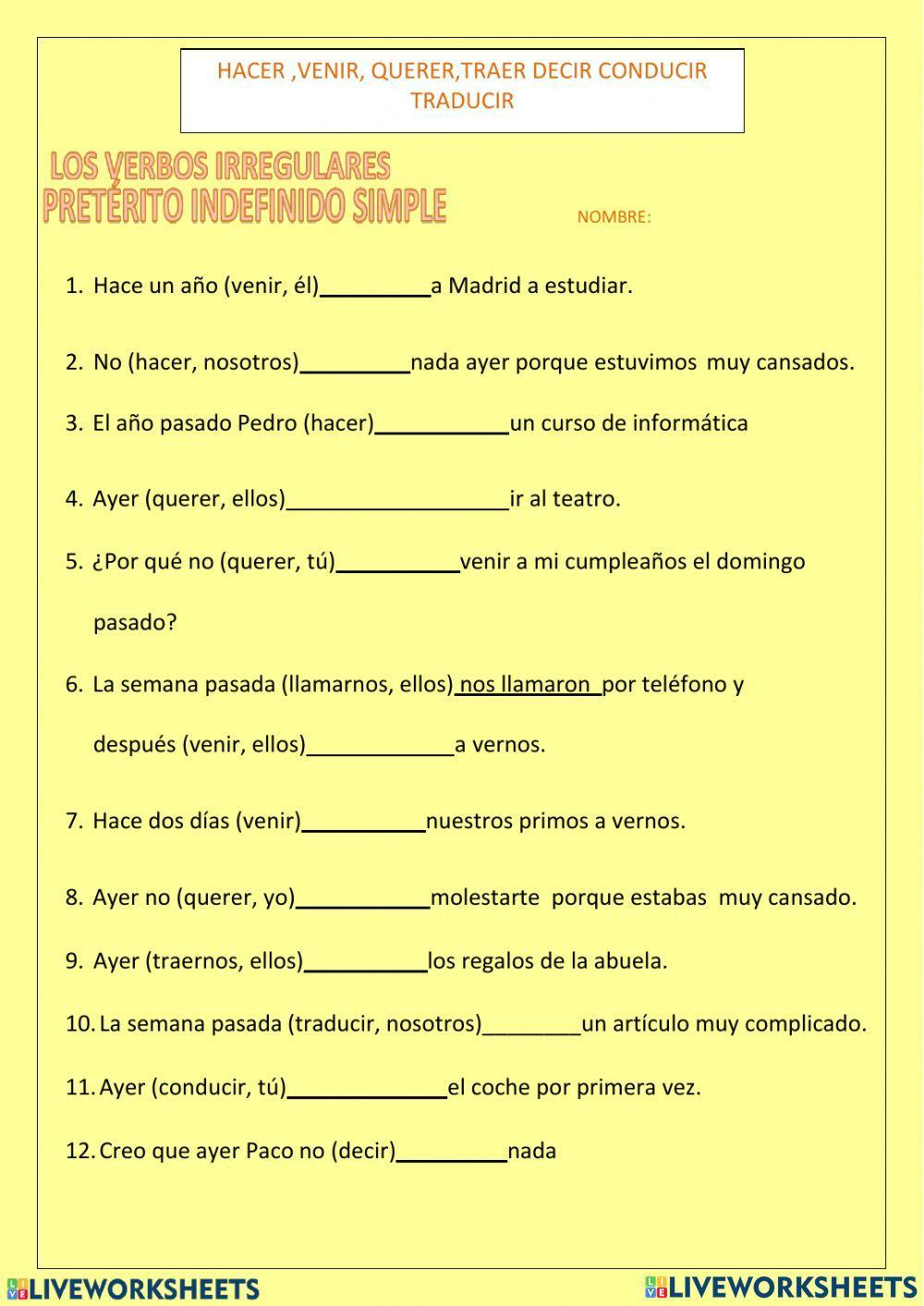 Preterito indefinido hacer quere traer decir conducir traducir estar