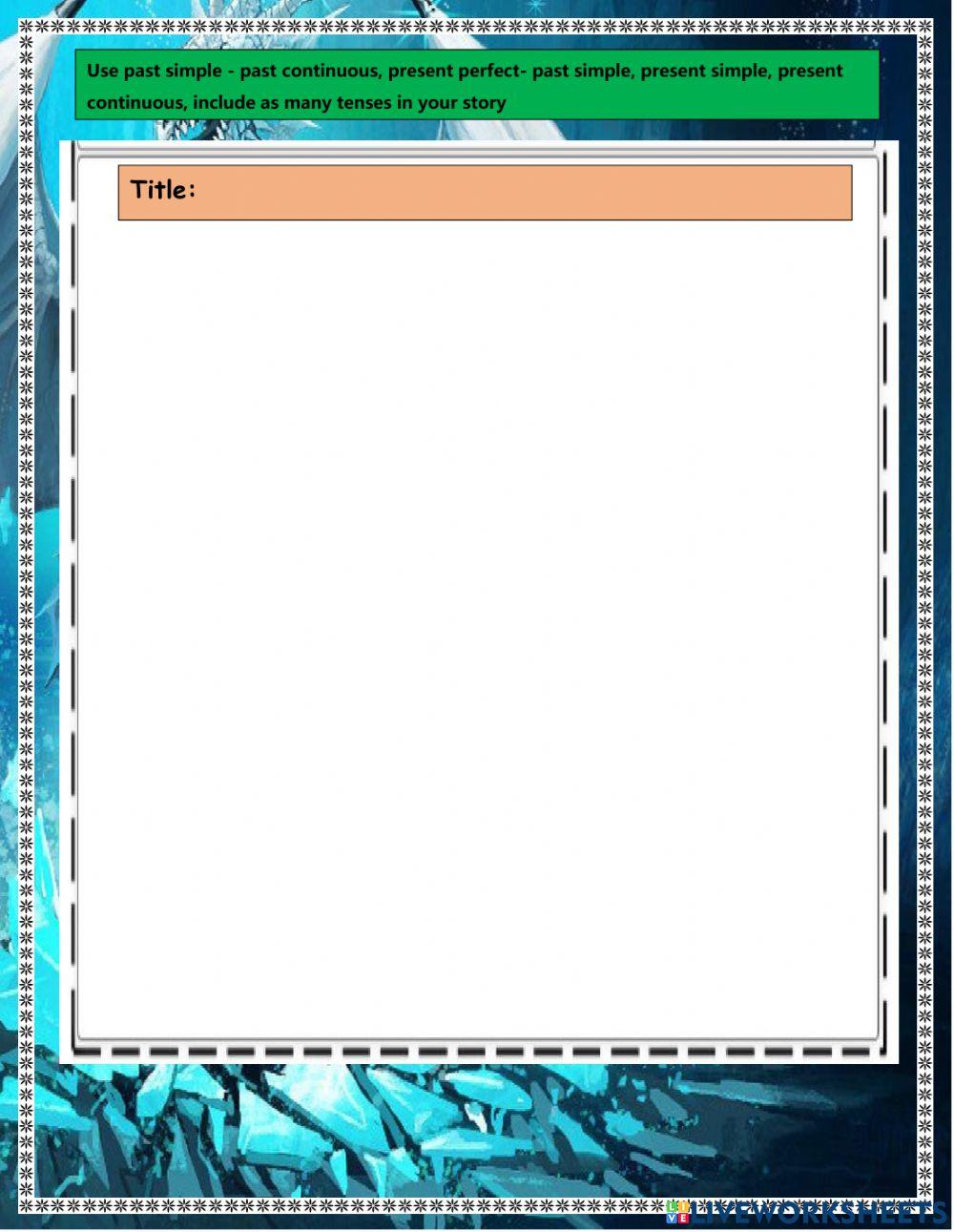 Write a story using the tenses