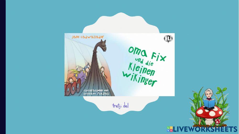 Oma Fix und die kleinen Wikinger - 3. del