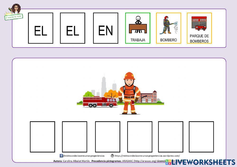 Frase: el bombero trabaja...