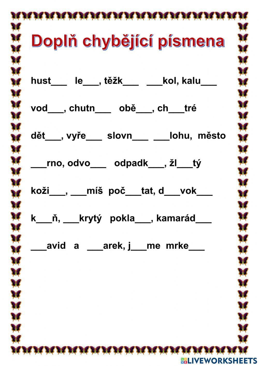 Doplň chybějící písmena Doplň chybějící písmena