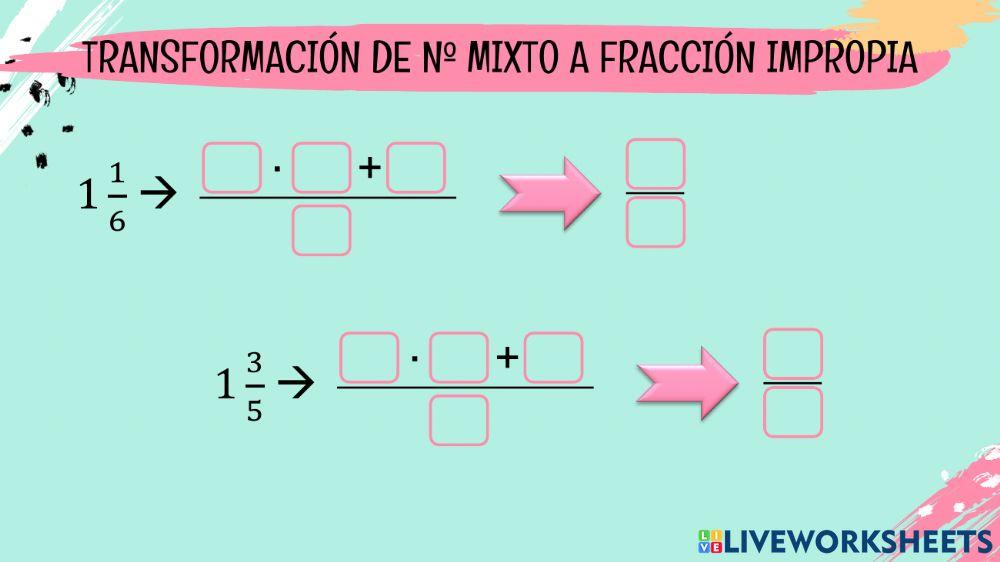 Transformación de fracciones impropias y nº mixto Transformación de fracciones impropias y nº mixto