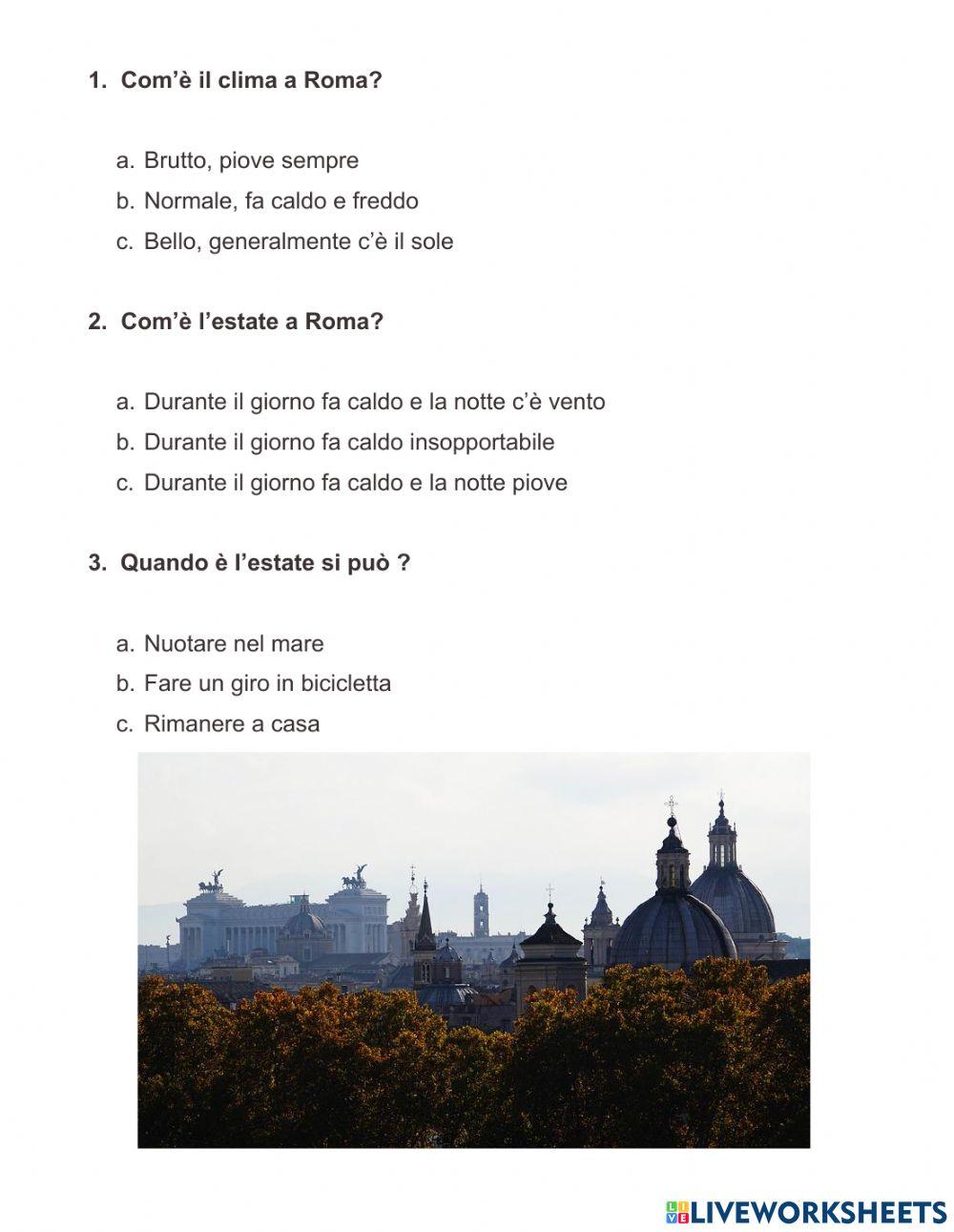 Comprensione della lettura: Roma è una città con un bel clima! Comprensione della lettura: Roma è una città con un bel clima!