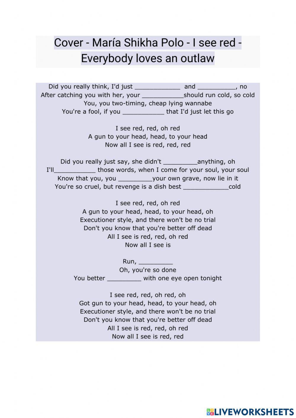 LYRICS I see red - Everybody loves an outlaw