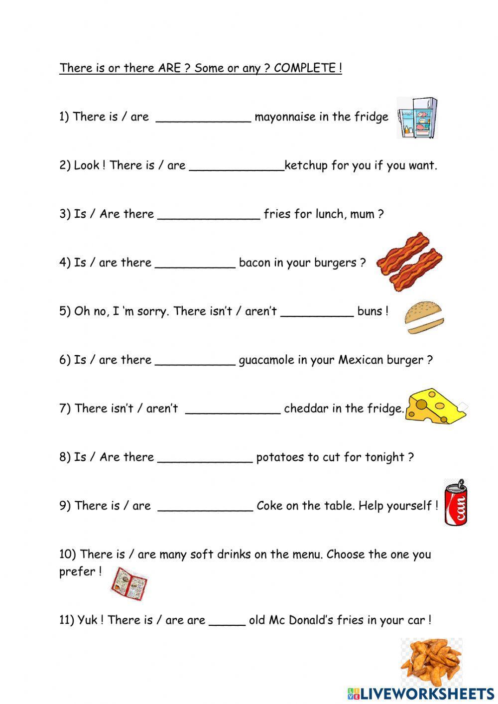 There is there are ? some - any ?