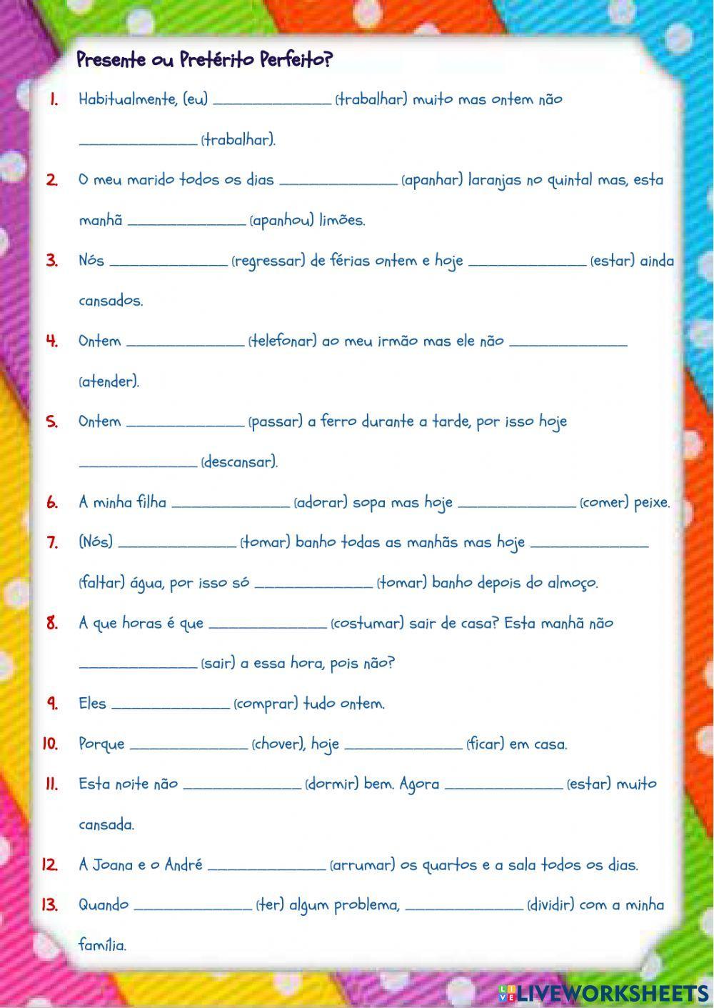 Presente ou pretérito perfeito