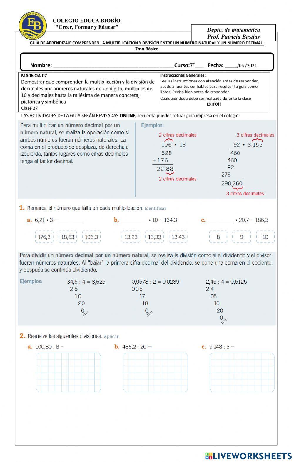Guía 27 7° Comprenden la multiplicación y división entre un número natural y un número decimal. Guía 27 7° Comprenden la multiplicación y división entre un número natural y un número decimal.