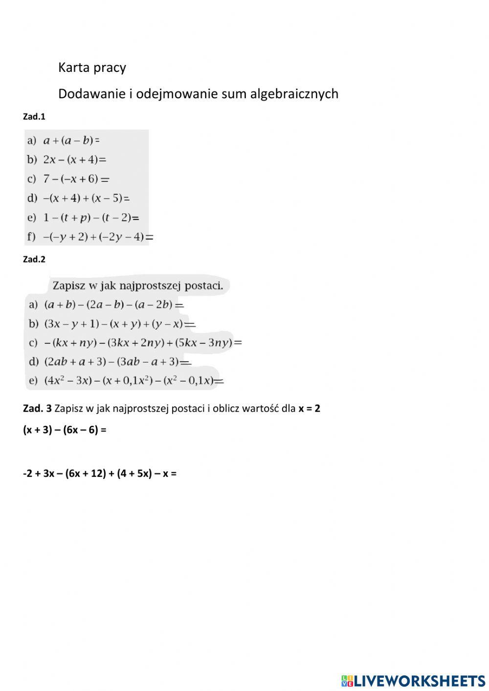 Karta pracy Dodawanie i odejmowanie sum algebraicznych Karta pracy Dodawanie i odejmowanie sum algebraicznych
