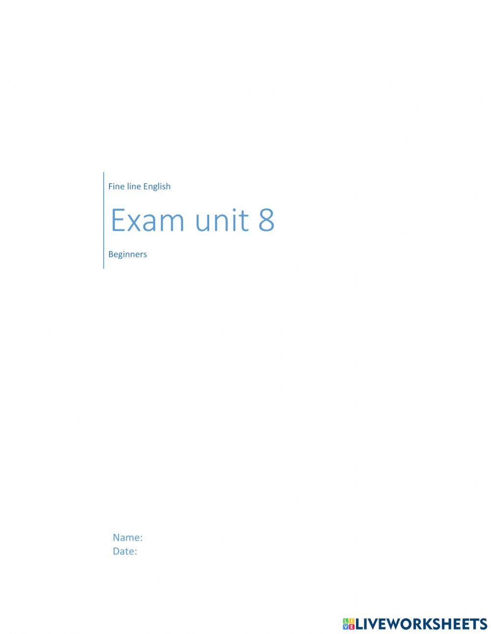 Beginners Exam unit 8