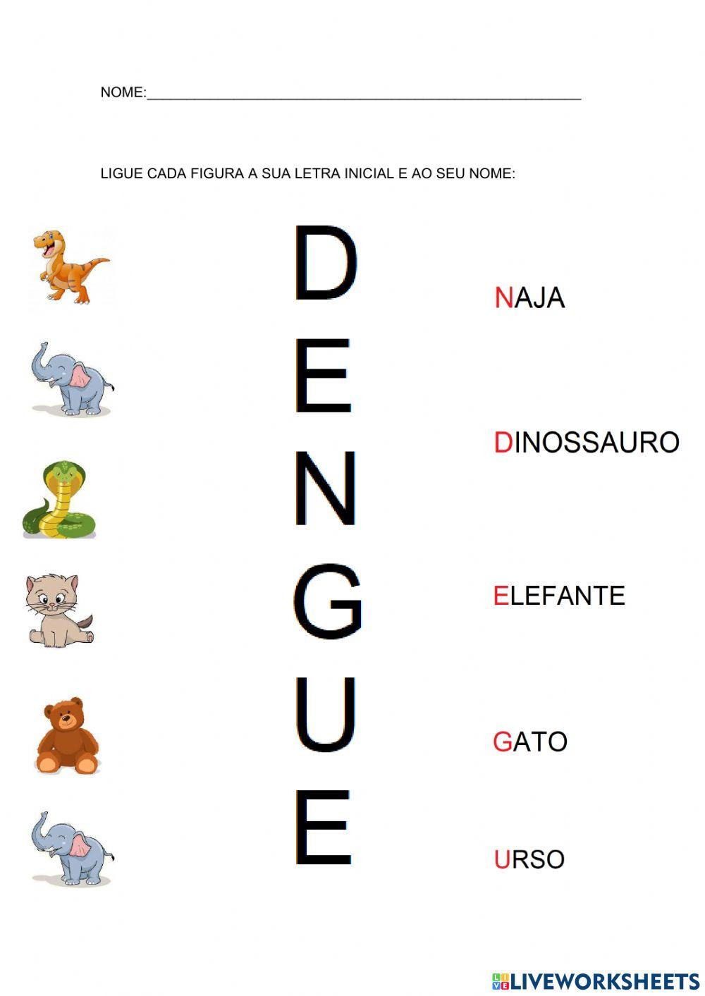 Ligue cada figura a sua letra inicial e ao seu nome: