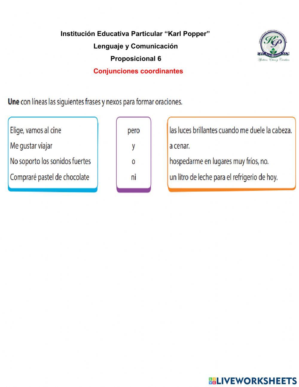 Une con líneas las siguientes frases y nexos para formar oraciones