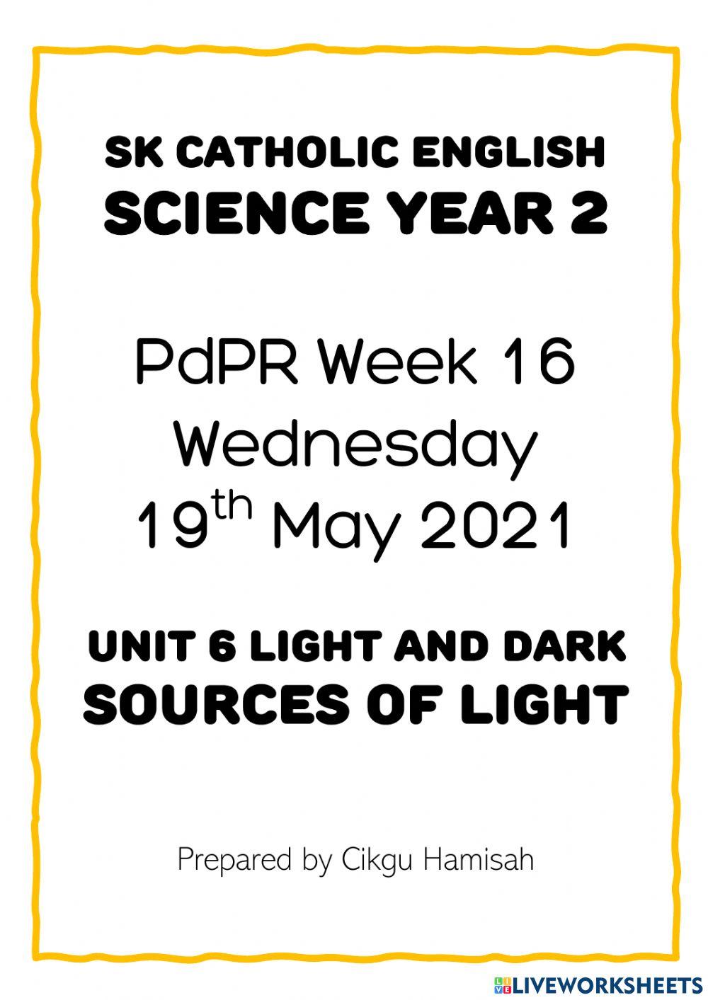 Science Year 2 PdPRW16 Wed 19.05.2021 Unit 6 Light and Dark