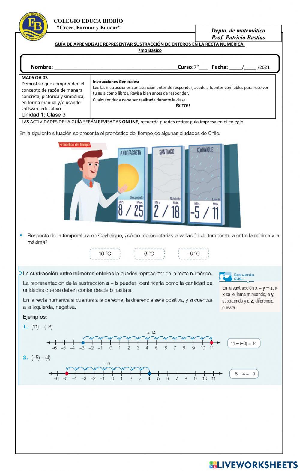 U1, Clase 3, 7° Representar sustracción de enteros en la recta numérica. U1, Clase 3, 7° Representar sustracción de enteros en la recta numérica.