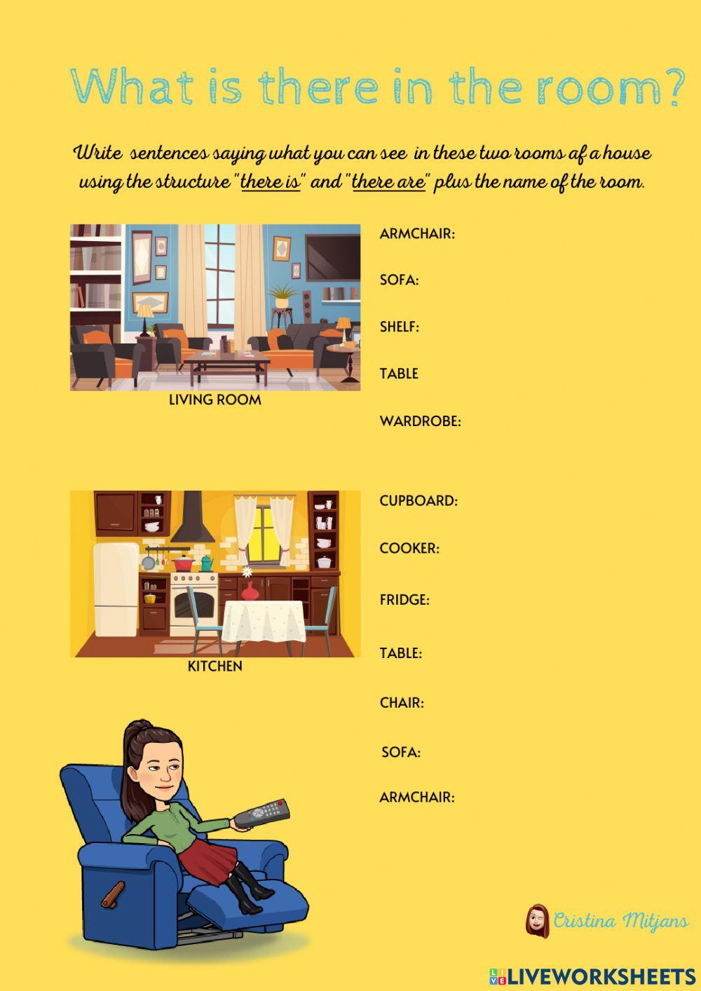 What is there in the room?