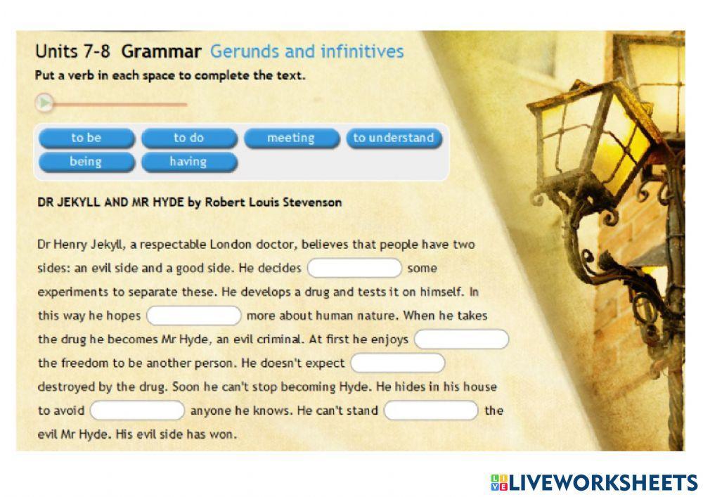 Dr jekyll and mr hyde GERUNDS - INFINITIVE