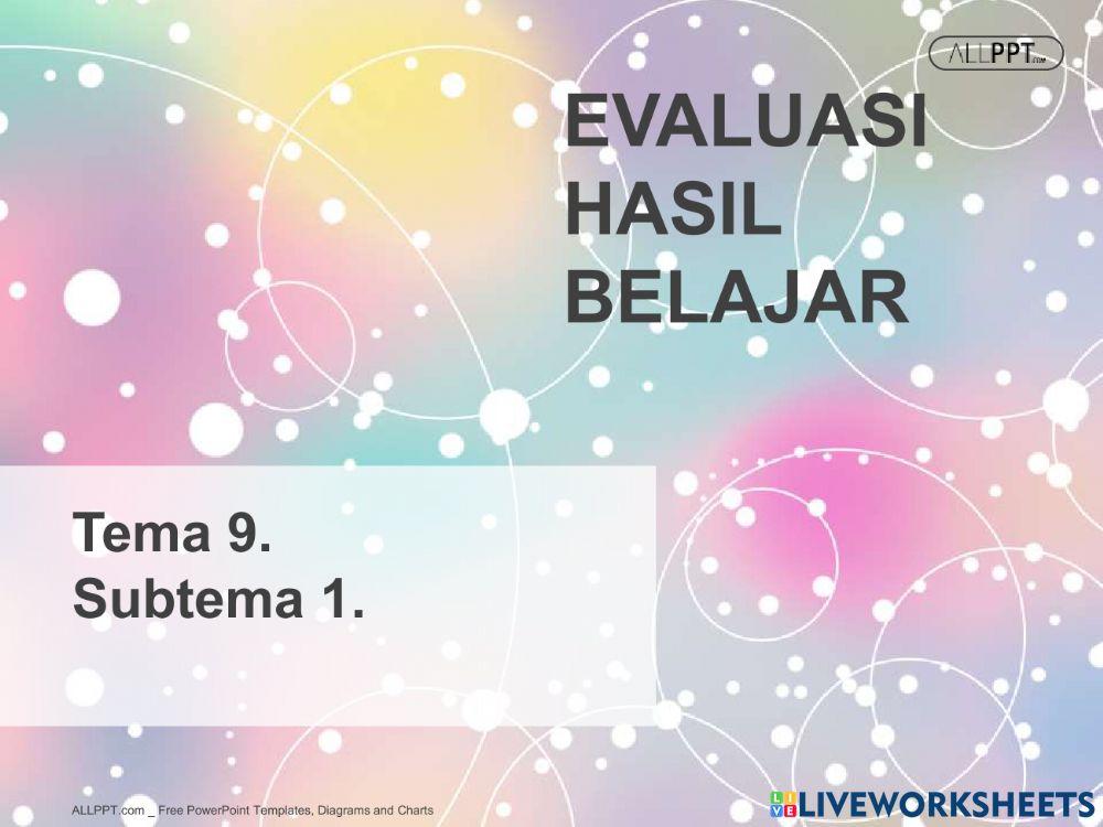 Evaluasi Belajar Tema 9 Subtema 1 Pembelajaran 2