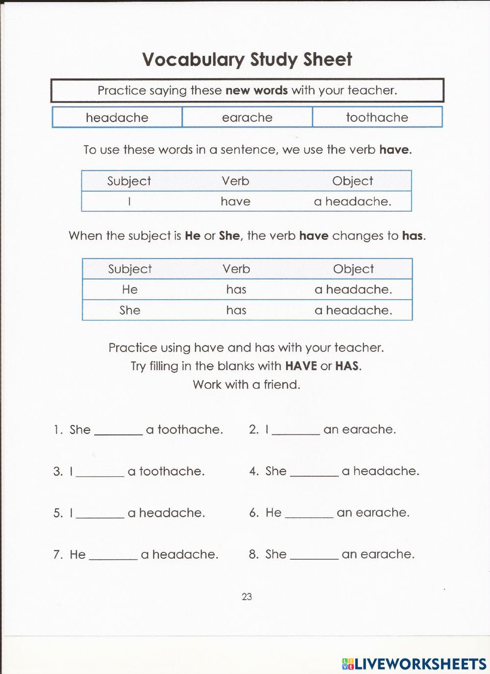 Aches and Have and Has