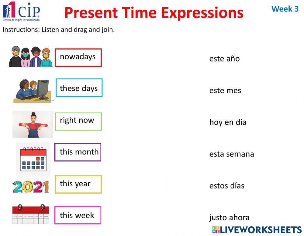 KIDS Present Time Expressions Week 3