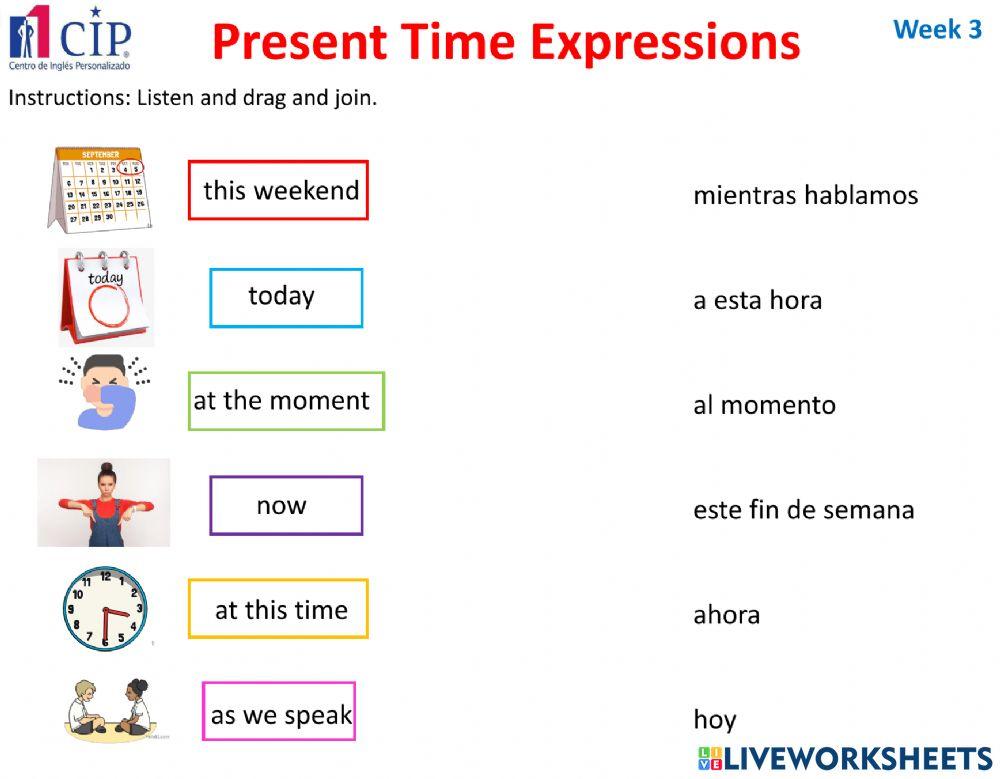 KIDS Present Time Expressions Week 3