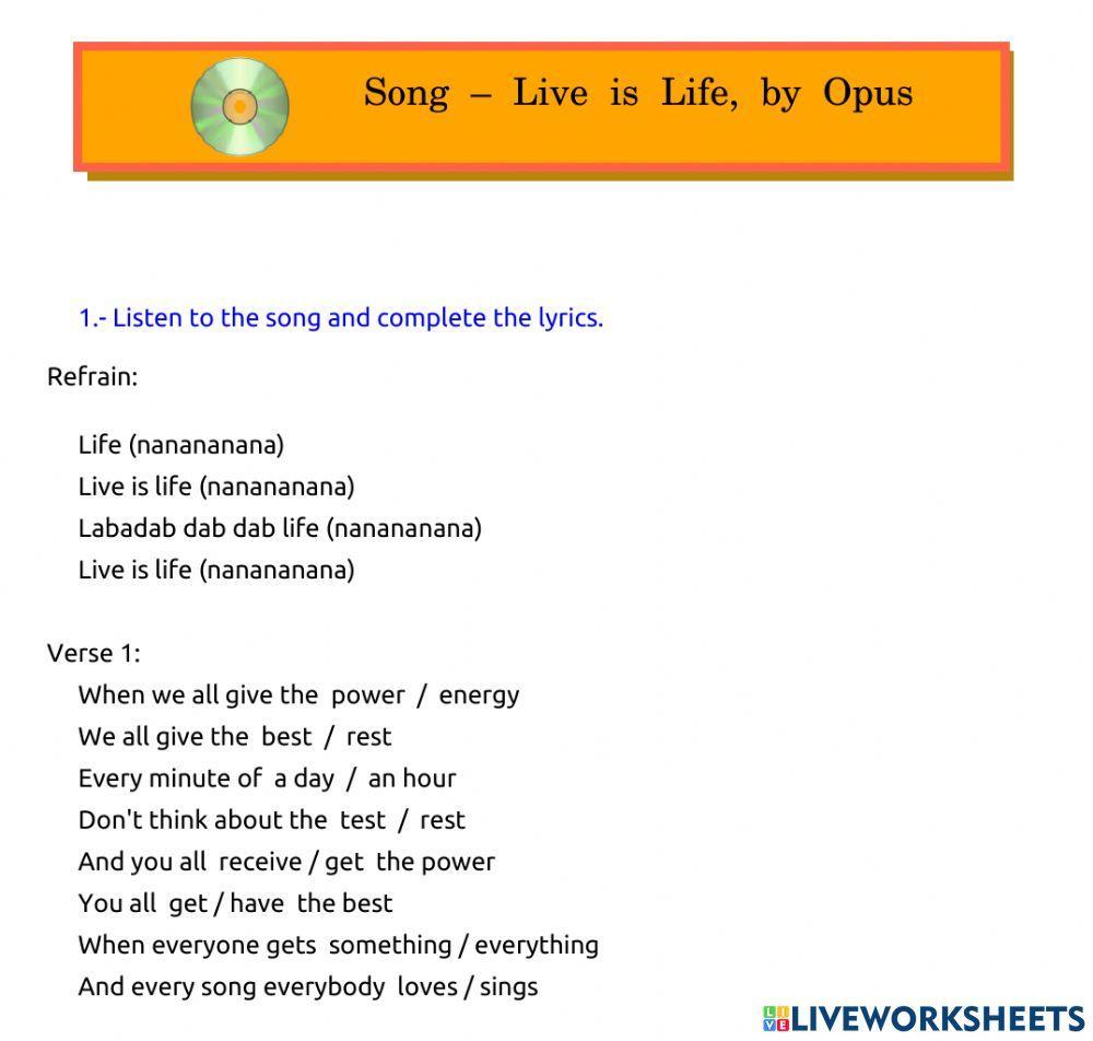 Song - Live is Life, by Opus worksheet