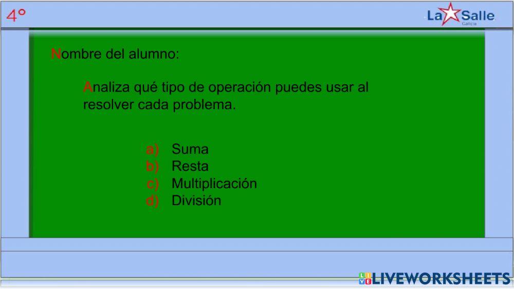 Problemas de suma, resta, multiplicación y división.