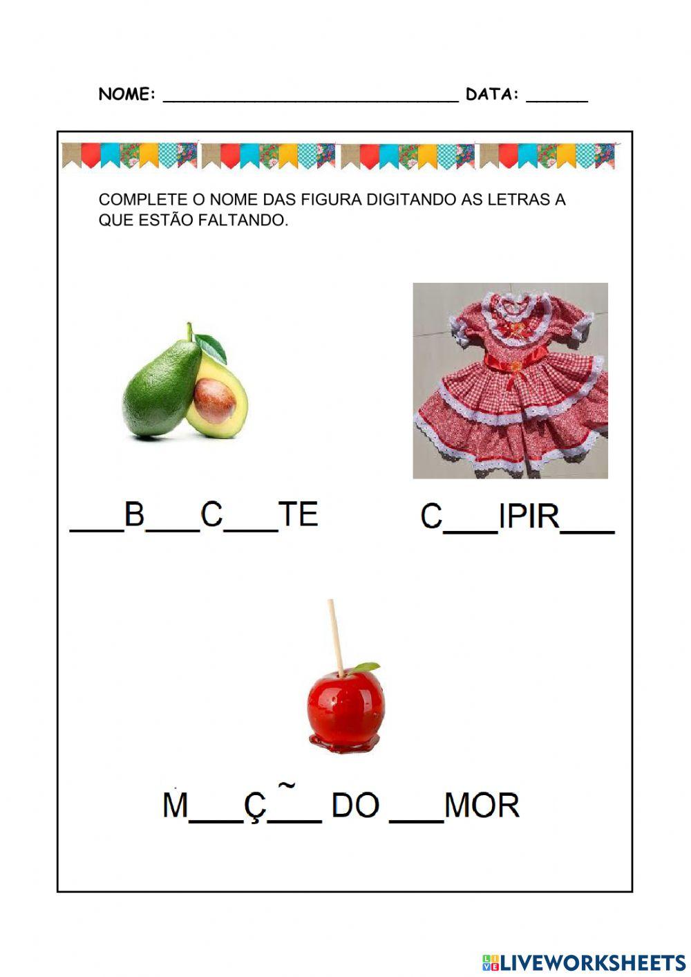 Complete as palavras com as letras A que estão faltando