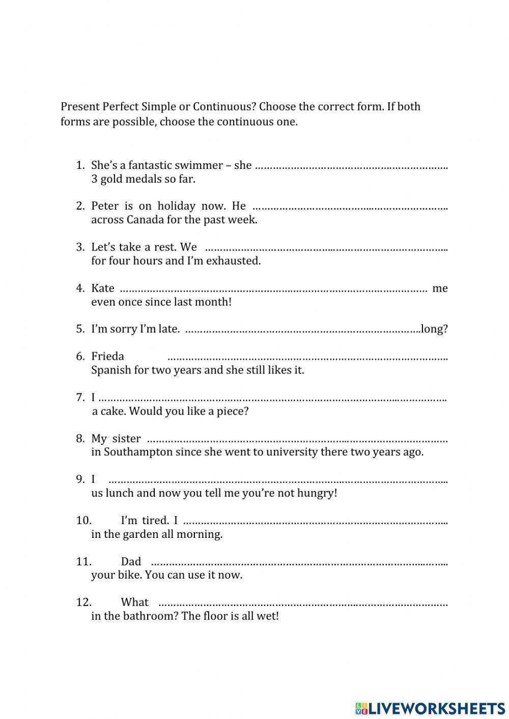 Present Perfect Simple or Continuous