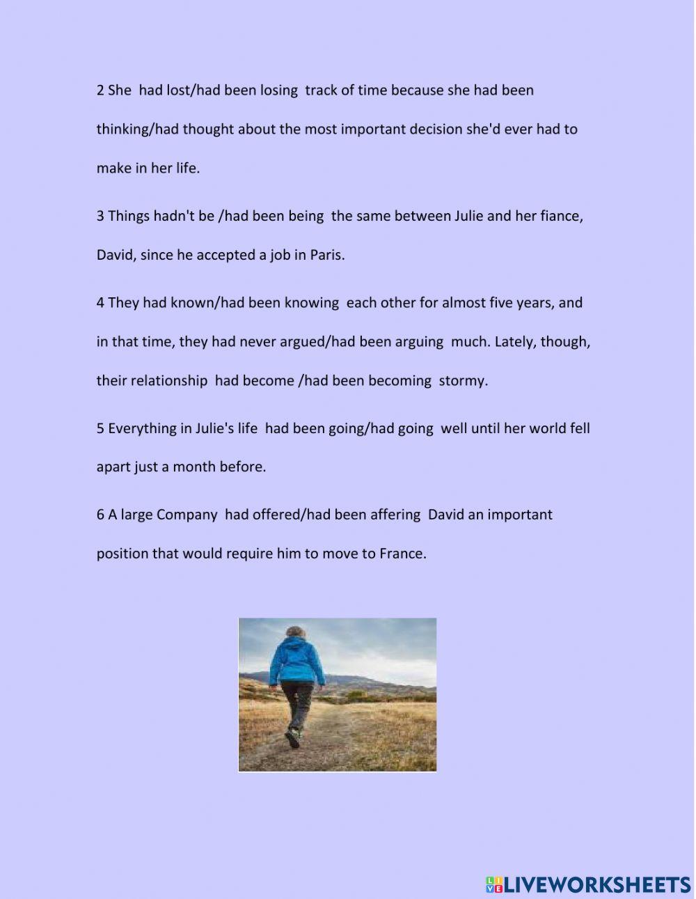 Past perfect or past perfect continuouys.