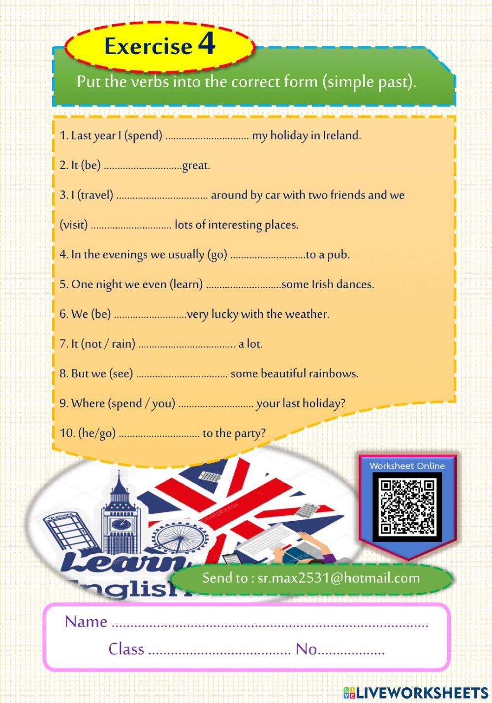 Put the verbs into the correct form (Past Simple Tense).Put the verbs into the correct form (Past Simple Tense).