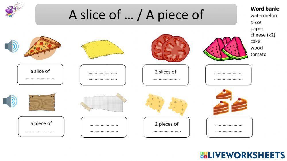 Quantifiers (A  loaf of- A slice of- a piece of)