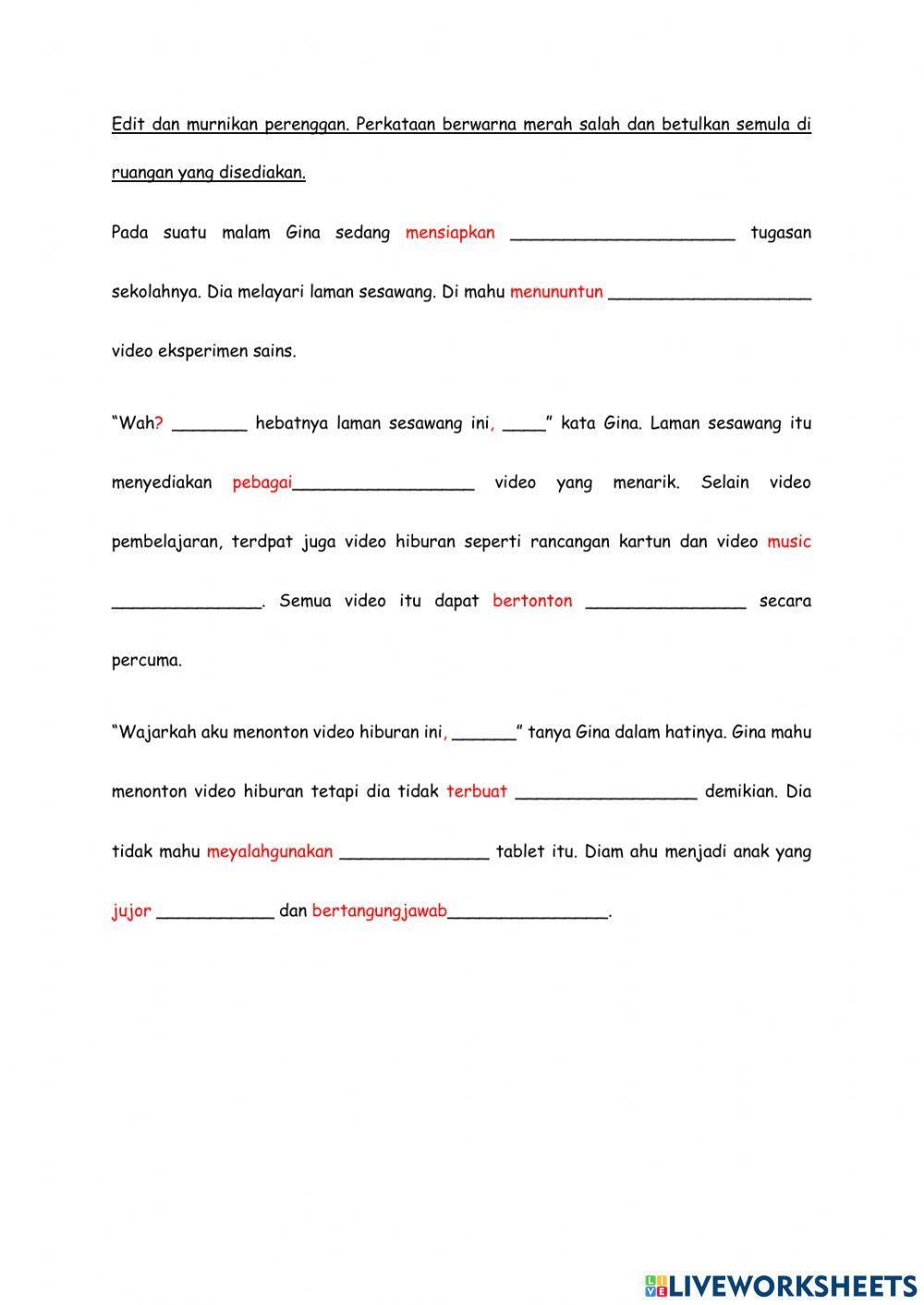 Mengedit dan murnikan kesalahan ejaan, tanda baca dan imbuhan.