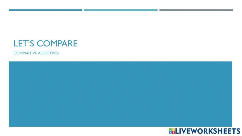 Comparative Adjectives