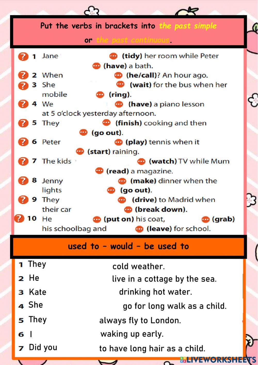 Used to - be used to - would - Past Simple - Past continuous