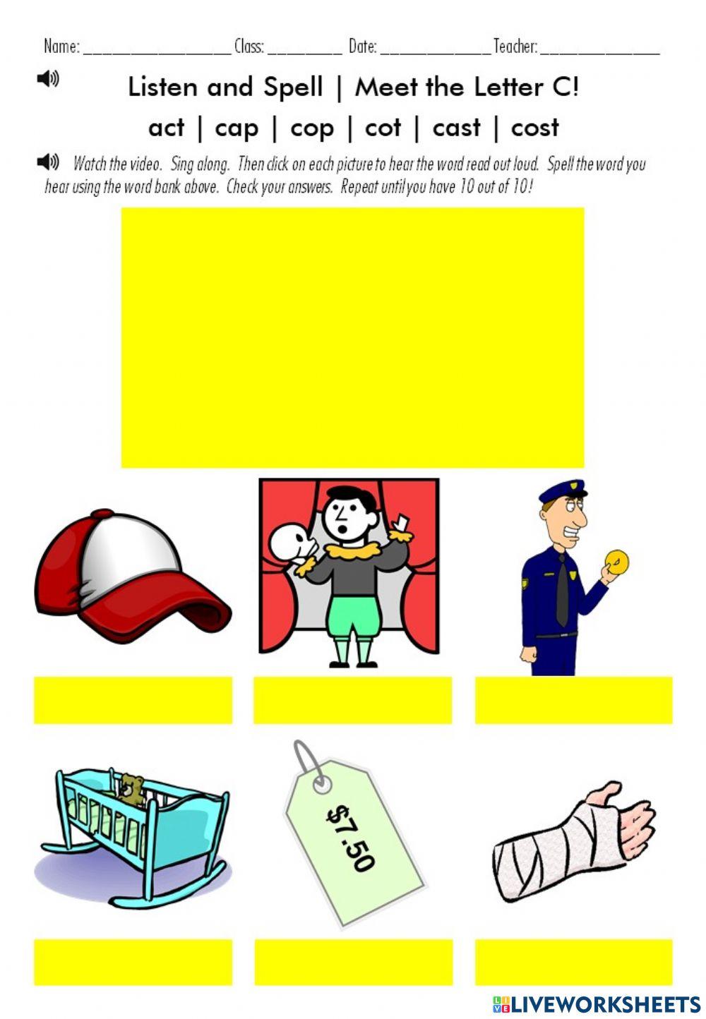 Listen and Spell Meet the Letter C! Words act cap cop cot