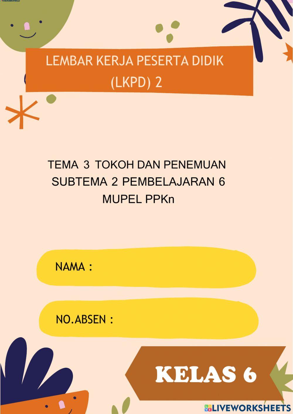 LKPD 2 TEMA 3 SUBTEMA 2 PEMBELAJARAN 6 PPKN