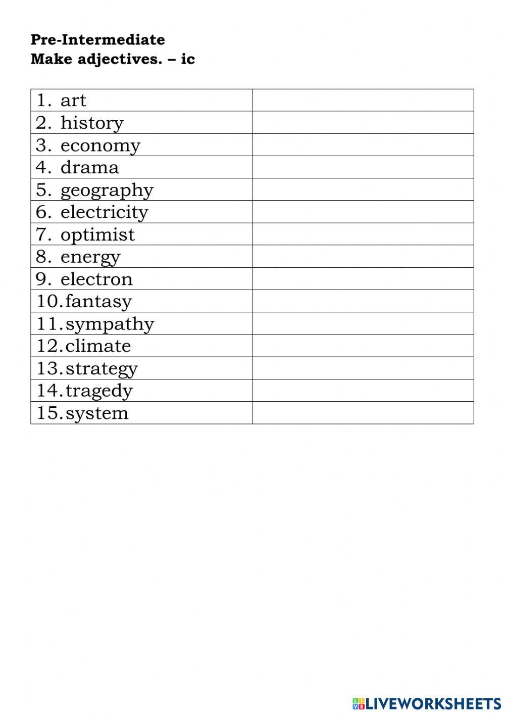 Pre-Intermediate Make adjectives. – ic