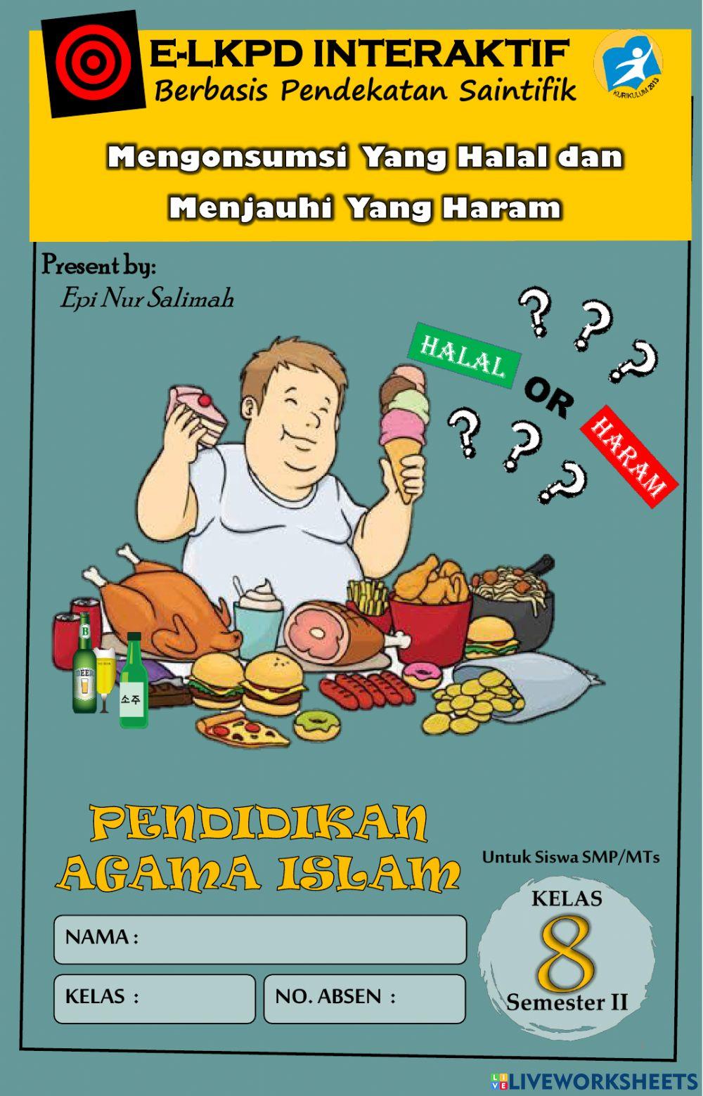 E-LKPD INTERAKTIF BERBASIS PENDEKATAN SAINTIFIK Mengonsumsi Yang Halal dan Menjauhi Yang Haram