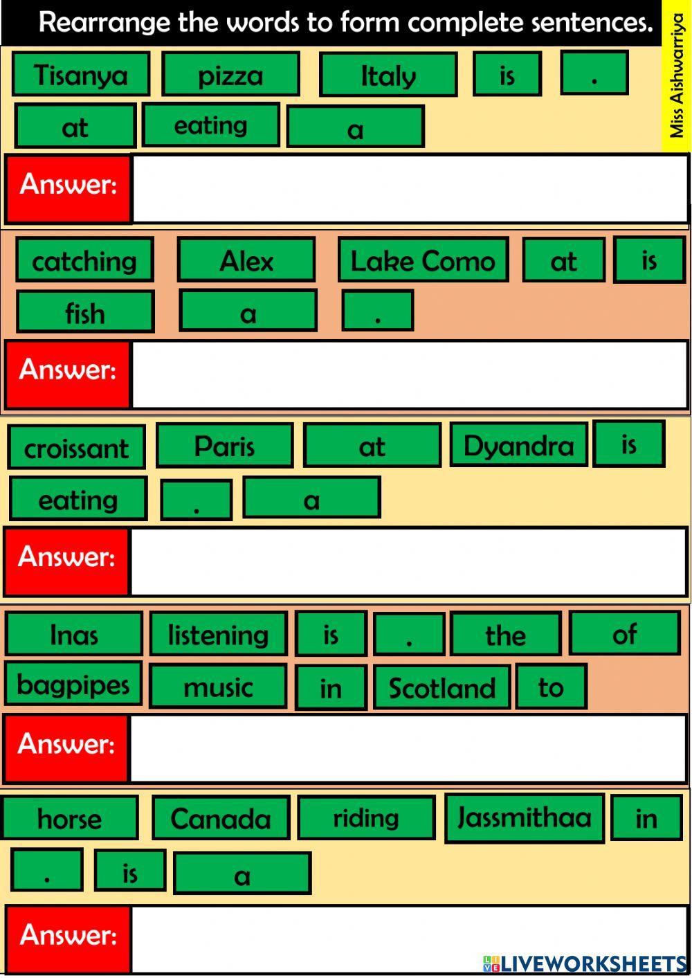 2 Intan: Rearrange the words given to form complete sentences.