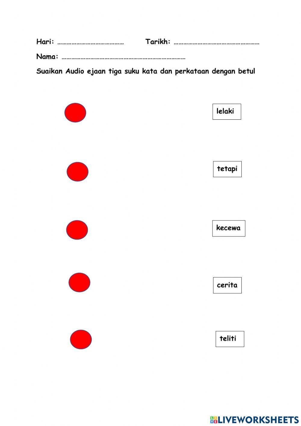 Dengar Audio Suaiikan Audio dengan perkataan.