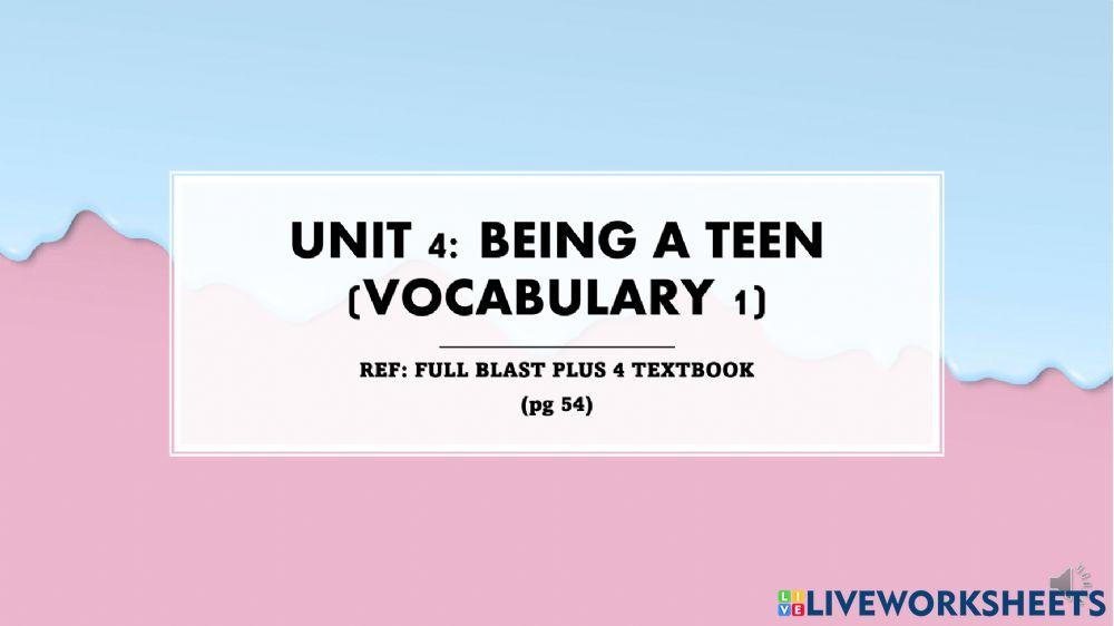 Unit 4: Being A Teen
