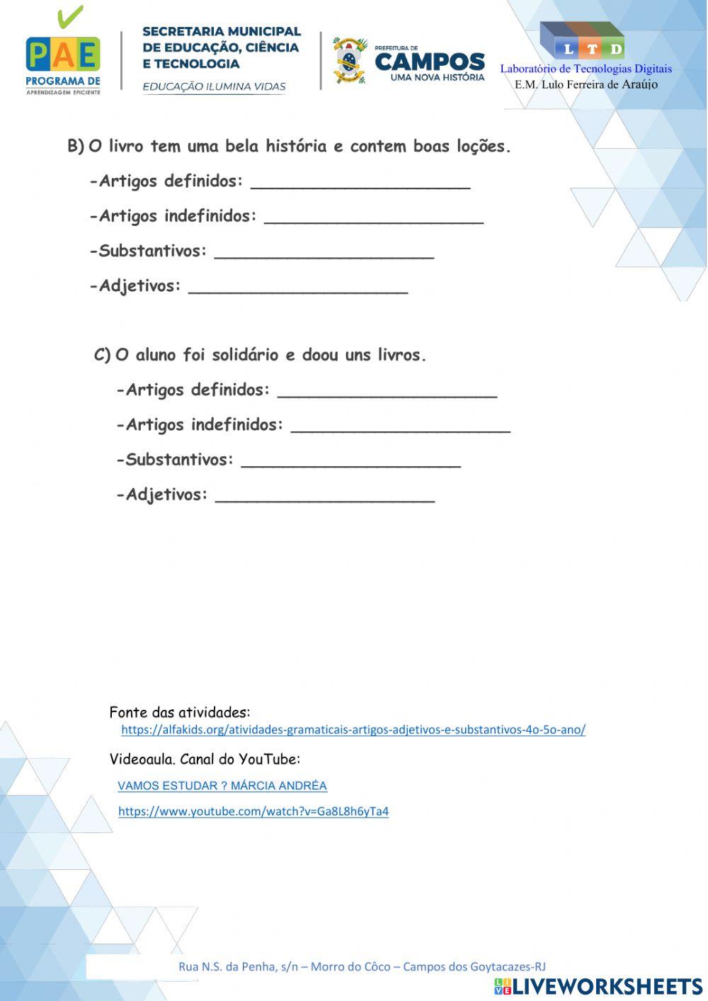 Concordância: artigos, substantivos e adjetivos.