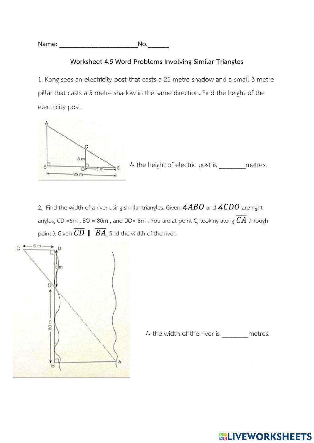 Worksheet 4.5 Word Problems involving similar triangles Worksheet 4.5 Word Problems involving similar triangles