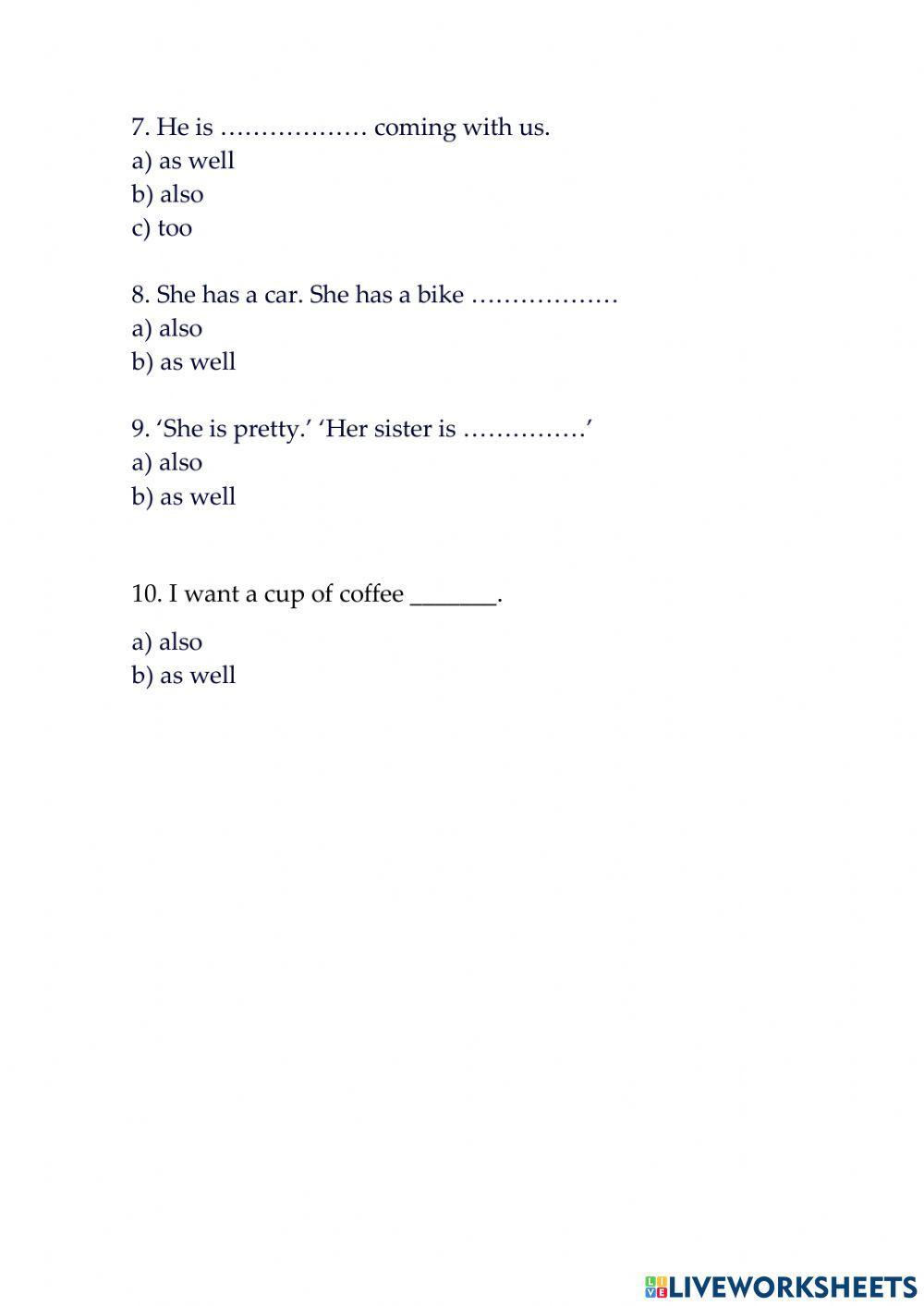 Also, as well and too